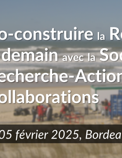 Co-construire la Recherche de demain avec la Société : Recherche-Action et Collaborations 05/02/205